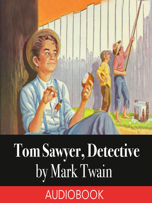 Title details for Tom Sawyer, Detective by Mark Twain - Available